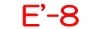 E'-8