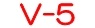 V-5